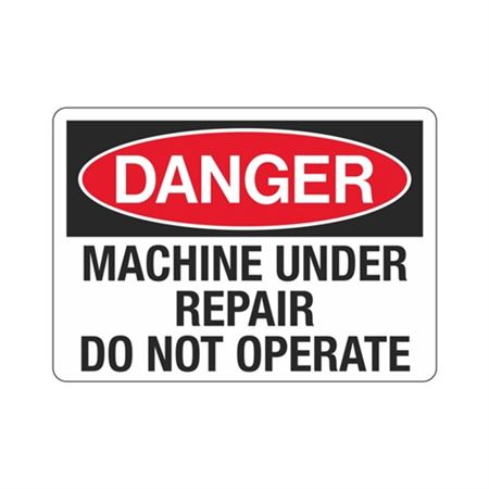 Danger Machine Under Repair Do Not Operate Sign
